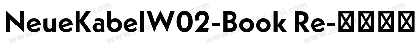 NeueKabelW02-Book Re字体转换